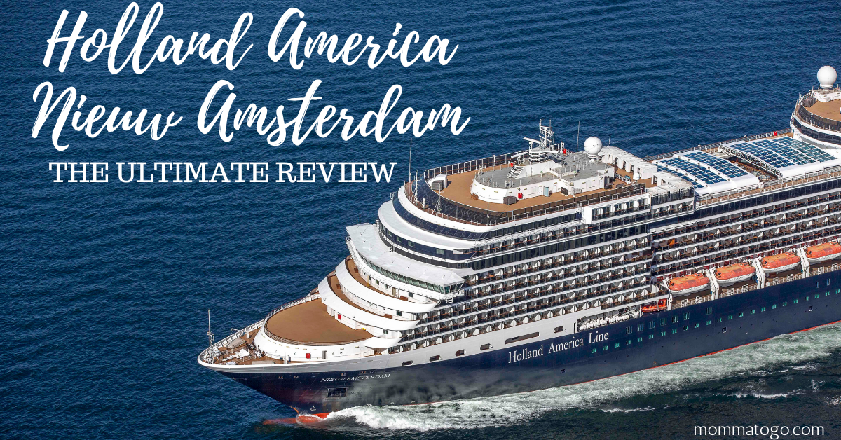 Pittig biografie Bij zonsopgang Holland America's Nieuw Amsterdam - Full Ship Review - Momma To Go Travel